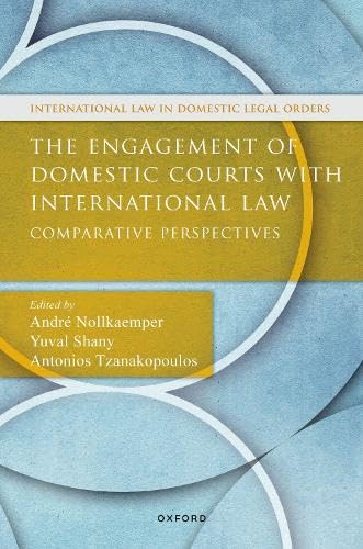 The Engagement Of Domestic Courts With International Law 1st Edition Andr Nollkaemper