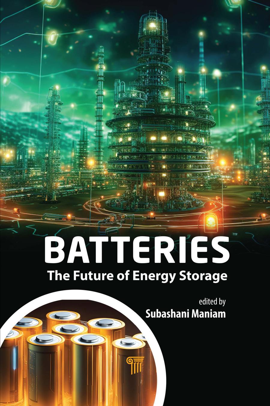 Batteries The Future Of Energy Storage Subashani Maniam