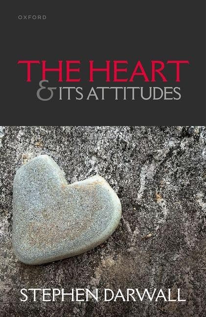 The Heart And Its Attitudes 1st Edition Stephen Darwall