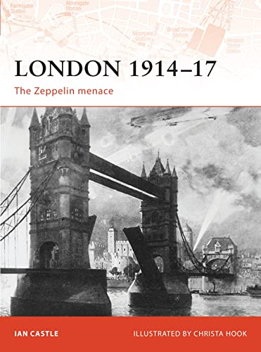 London 191417 The Zeppelin Menace Ian Castle