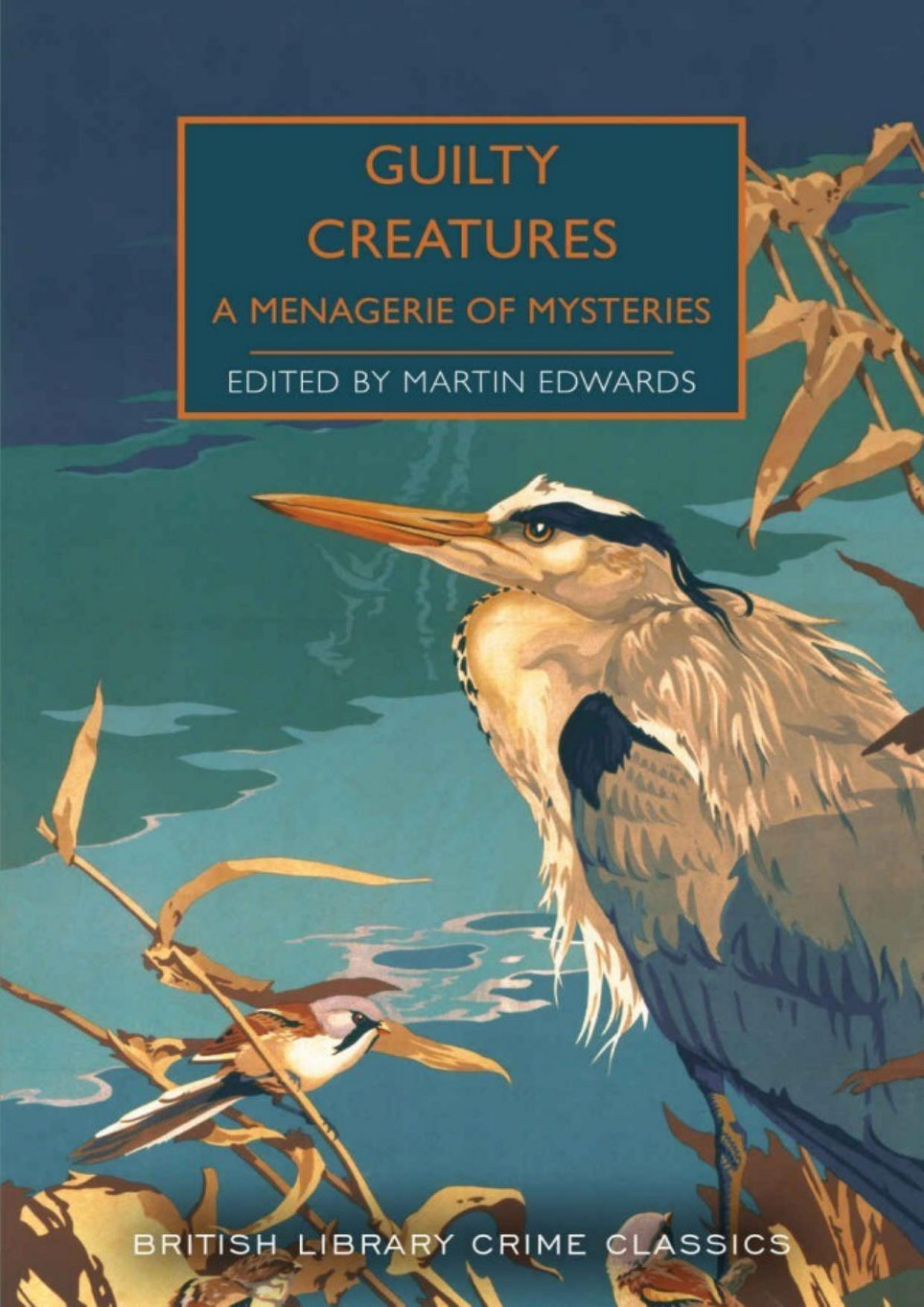 Guilty Creatures A Menagerie Of Mysteries Martin Edwards