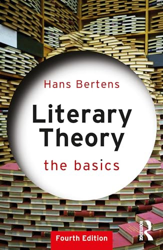 Literary Theory The Basics Fourth Edition 4th Edition Hans Bertens