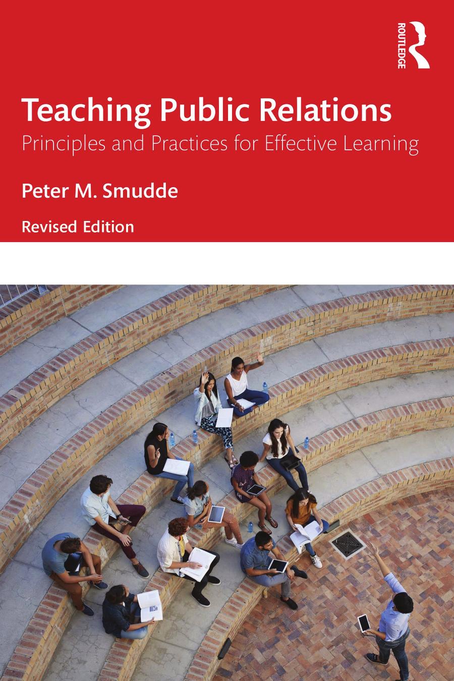 Teaching Public Relations Principles And Practices For Effective Learning Revised Edition Peter M Smudde