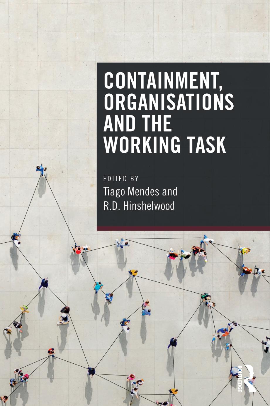 Containment Organisations And The Working Task Tiago Mendes Rd Hinshelwood