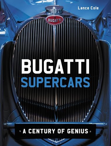 Bugatti Supercars A Century Of Genius Lance Cole