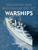 Designing And Building Model Rc Warships Glynn Guest