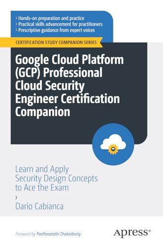 Google Cloud Platform Gcp Professional Cloud Security Engineer Certification Companion 1st Edition Dario Cabianca