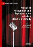 Politics Of Recognition And Representation In Indian Standup Comedy Richa Chilana