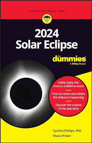 2024 Solar Eclipse For Dummies 1st Edition Cynthia Phillips Shana Priwer