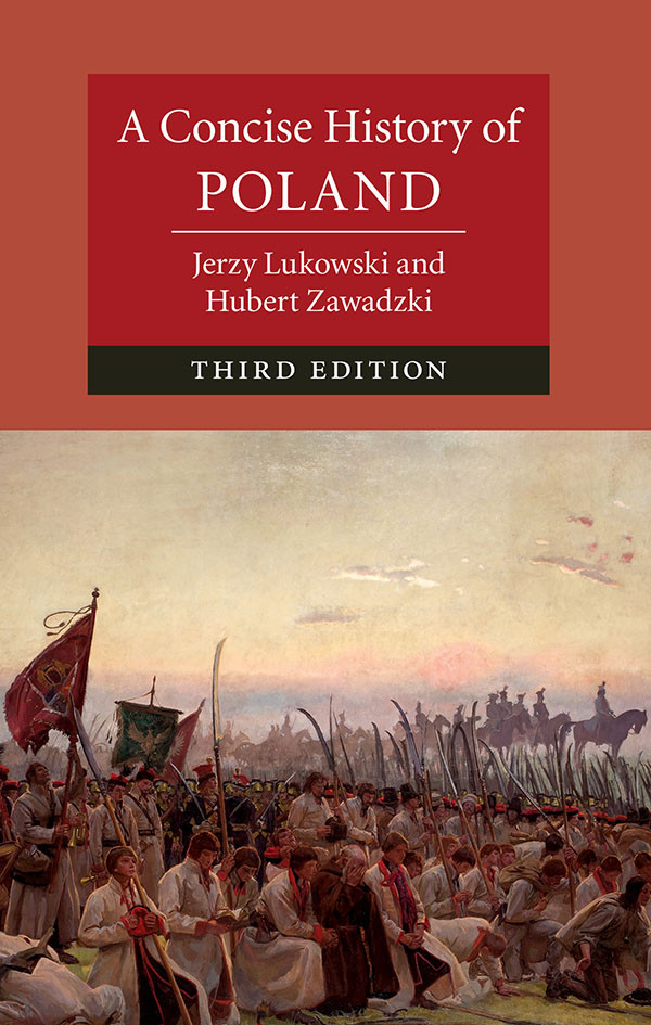 Concise History Of Poland Cambridge Concise Histories 3rd Ed 2019 Third Jerzy Lukowski
