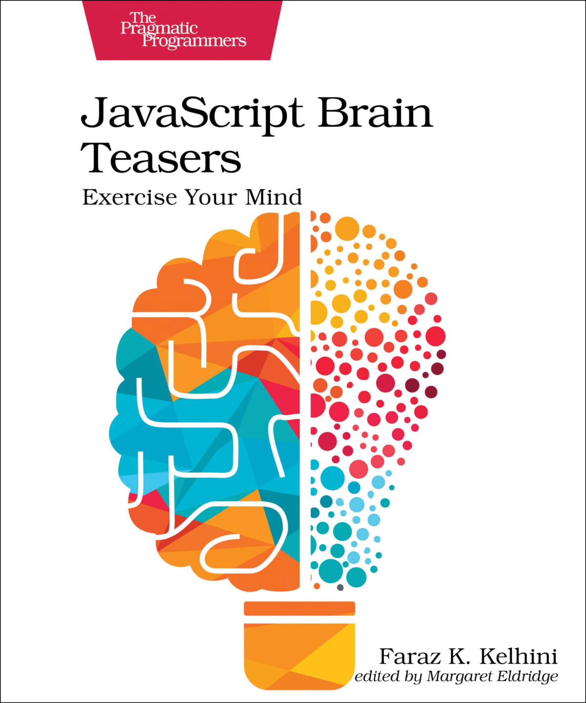 Javascript Brain Teasers Exercise Your Mind Faraz K Kelhini