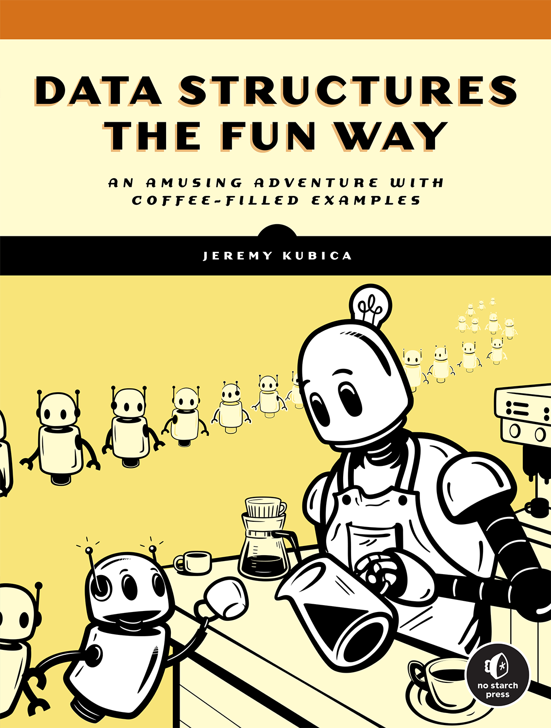 Data Structures The Fun Way Jeremy Kubica