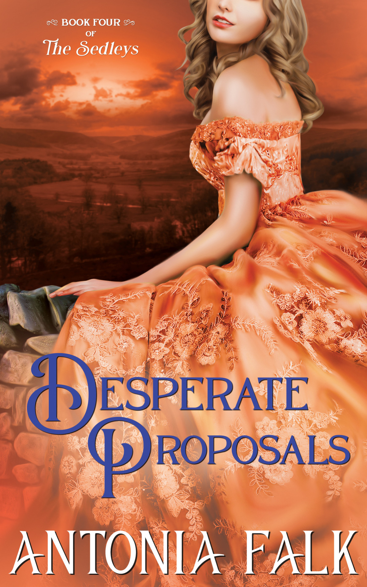 Desperate Proposals A Steamy Victorian Marriage Of Convenience Romance The Sedleys Book 4 Antonia Falk