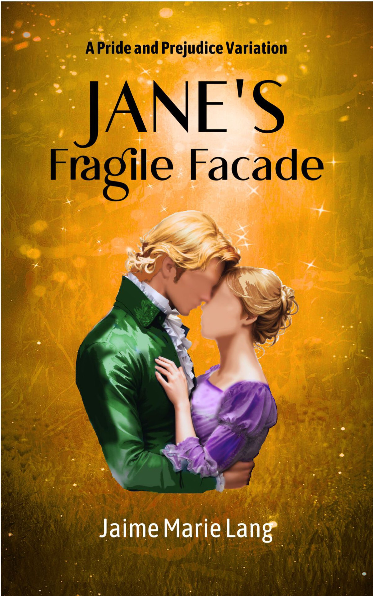 Janes Fragile Faade A Pride And Prejudice Variation Bennet Ladies Liberation Series Book 4 Jaime Marie Lang