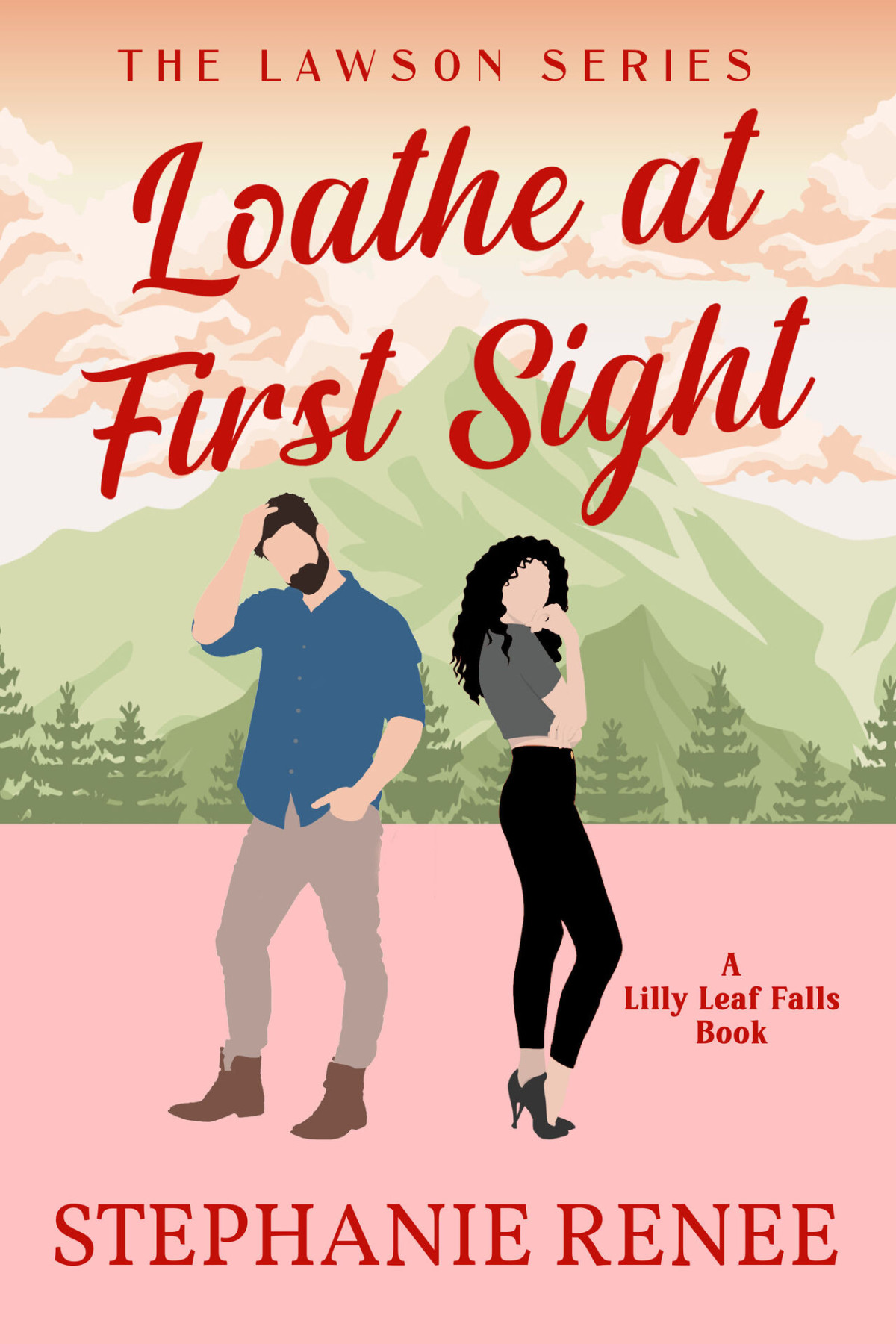 Loathe At First Sight A Smalltown Enemies To Lovers Romance The Lawsons Book 1 The Lawsons Stephanie Renee