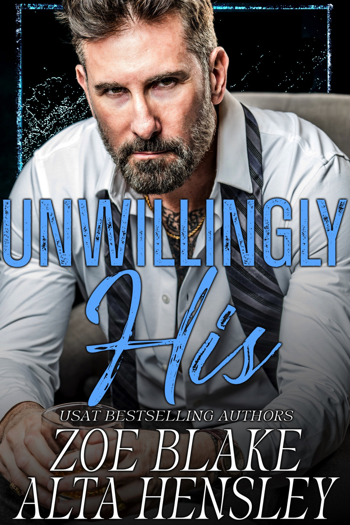 Unwillingly His A Dark Billionaire Romance Gilded Decadence Book 5 Zoe Blake Alta Hensley