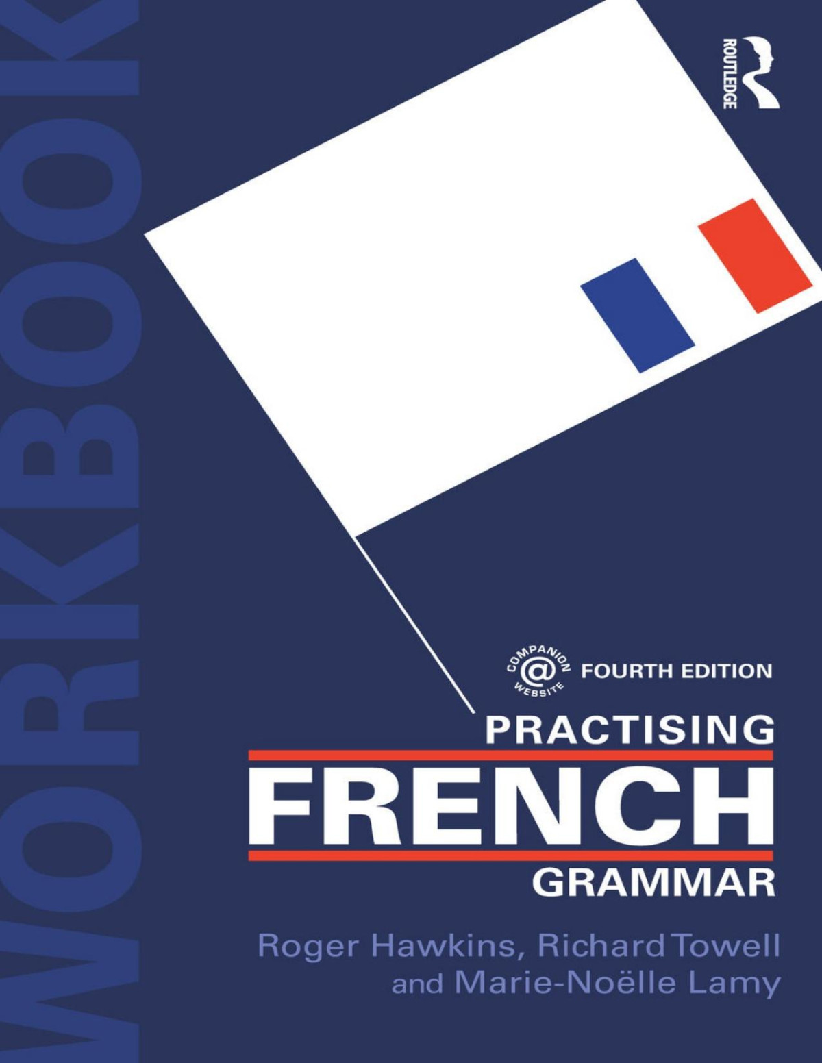 Practising French Grammar A Workbook Practising Grammar Workbooks French Edition Roger Hawkins Marienoelle Lamy Richard Towell