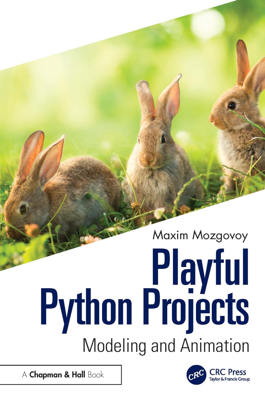 Playful Python Projects Modeling And Animation Maxim Mozgovoy