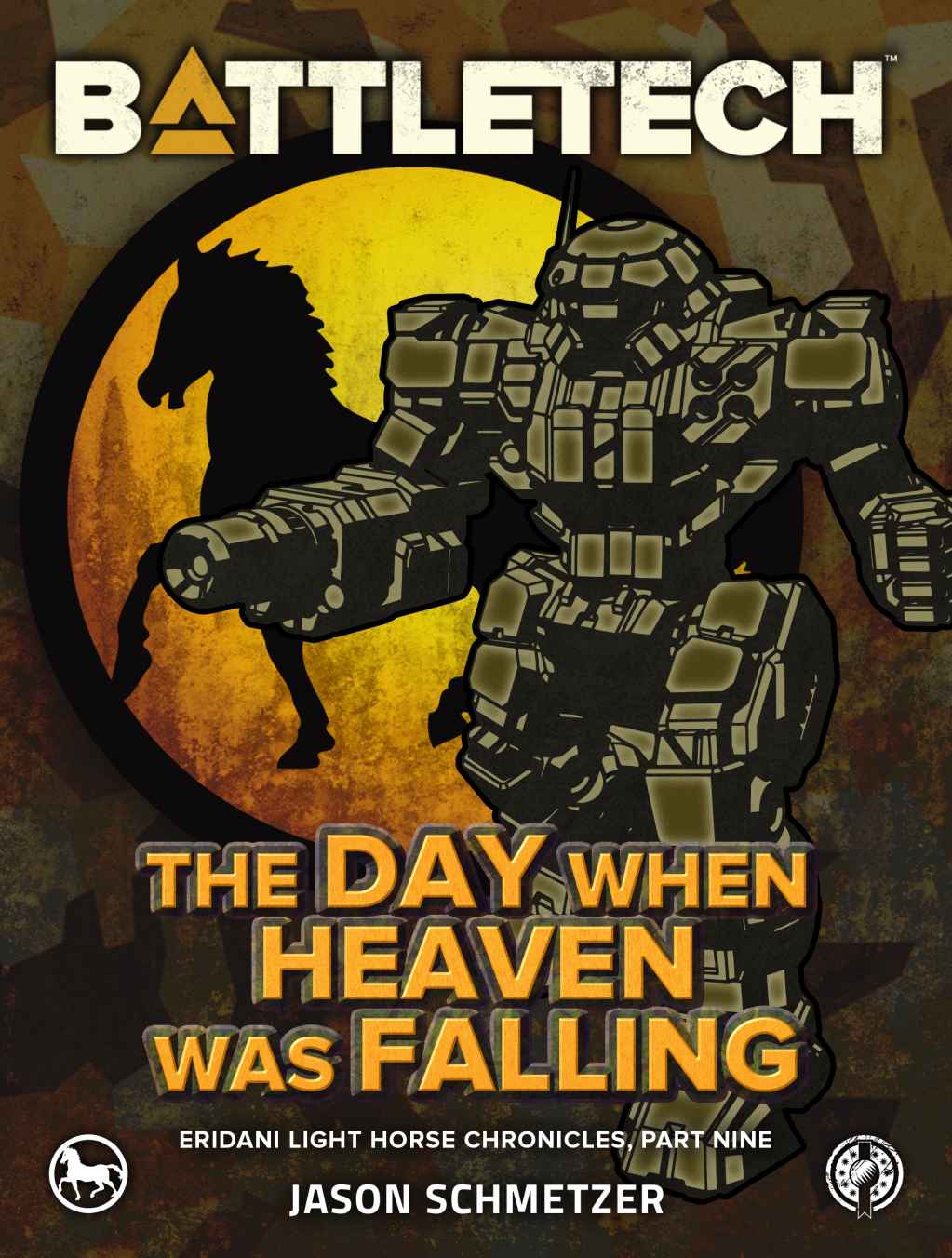 Battletech The Day When Heaven Was Falling Eridani Light Horse Chronicles Part Nine Jason Schmetzer