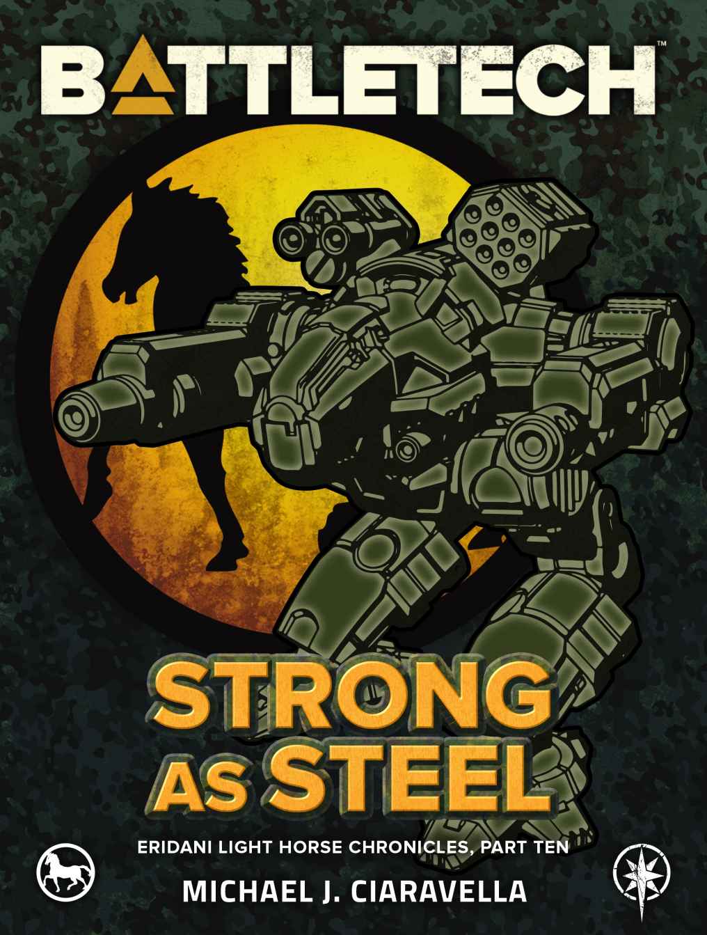 Battletech Strong As Steel Eridani Light Horse Chronicles Part Ten Michael J Ciaravella