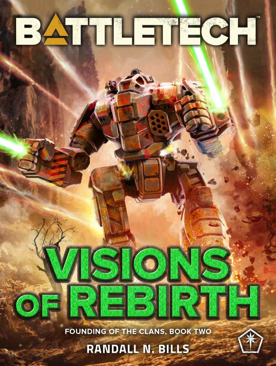 Battletech Visions Of Rebirth Founding Of The Clans Book Two Randall N Bills