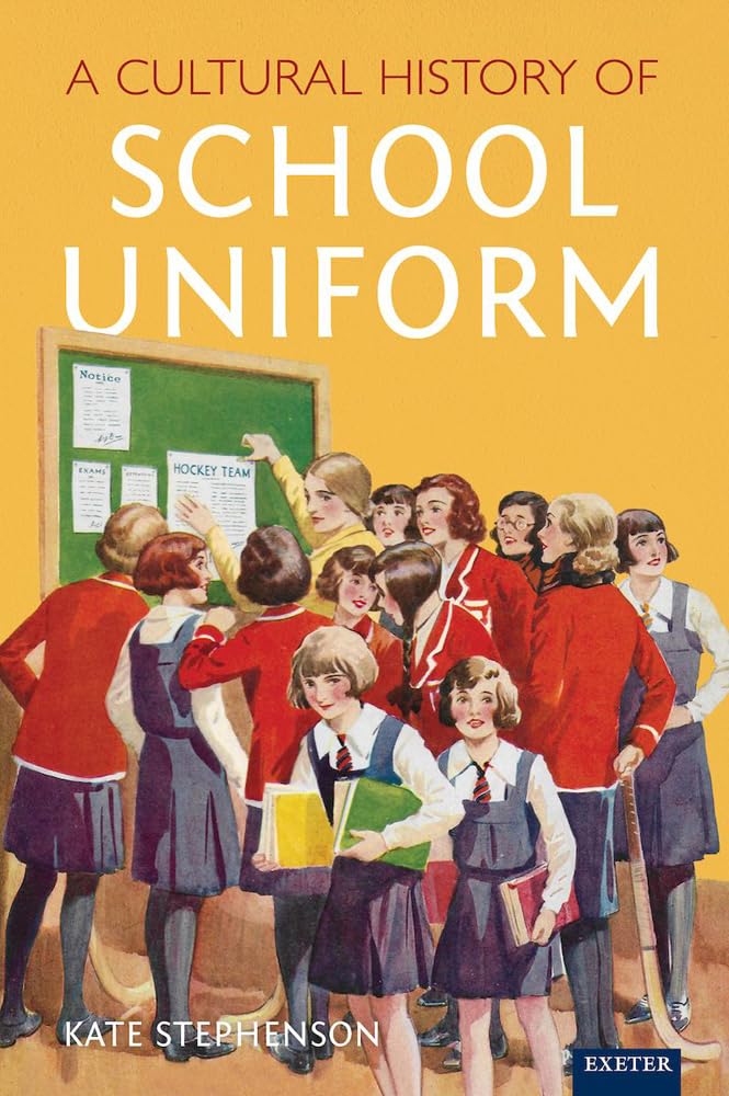 A Cultural History Of School Uniform Kate Stephenson