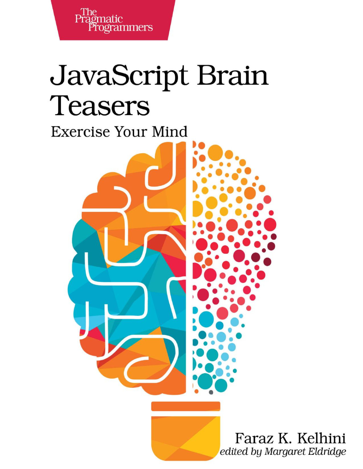 Javascript Brain Teasers Exercise Your Mind Faraz K Kelhini
