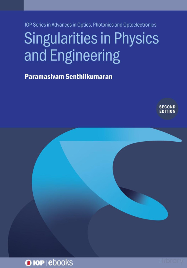 Singularities In Physics And Engineering 2nd Edition Paramasivam Senthilkumaran