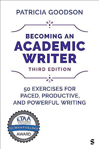 Becoming An Academic Writer 50 Exercises For Paced Productive And Powerful Writing Third Edition 3rd Edition Patricia Goodson
