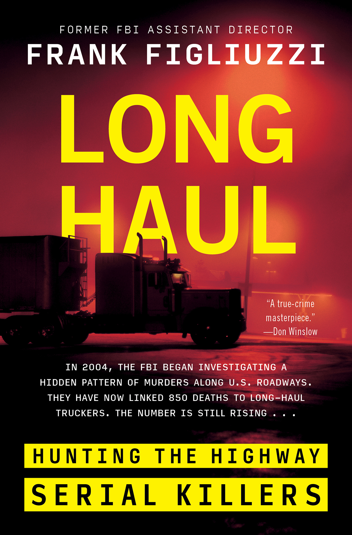 Long Haul Hunting The Highway Serial Killers Frank Figliuzzi