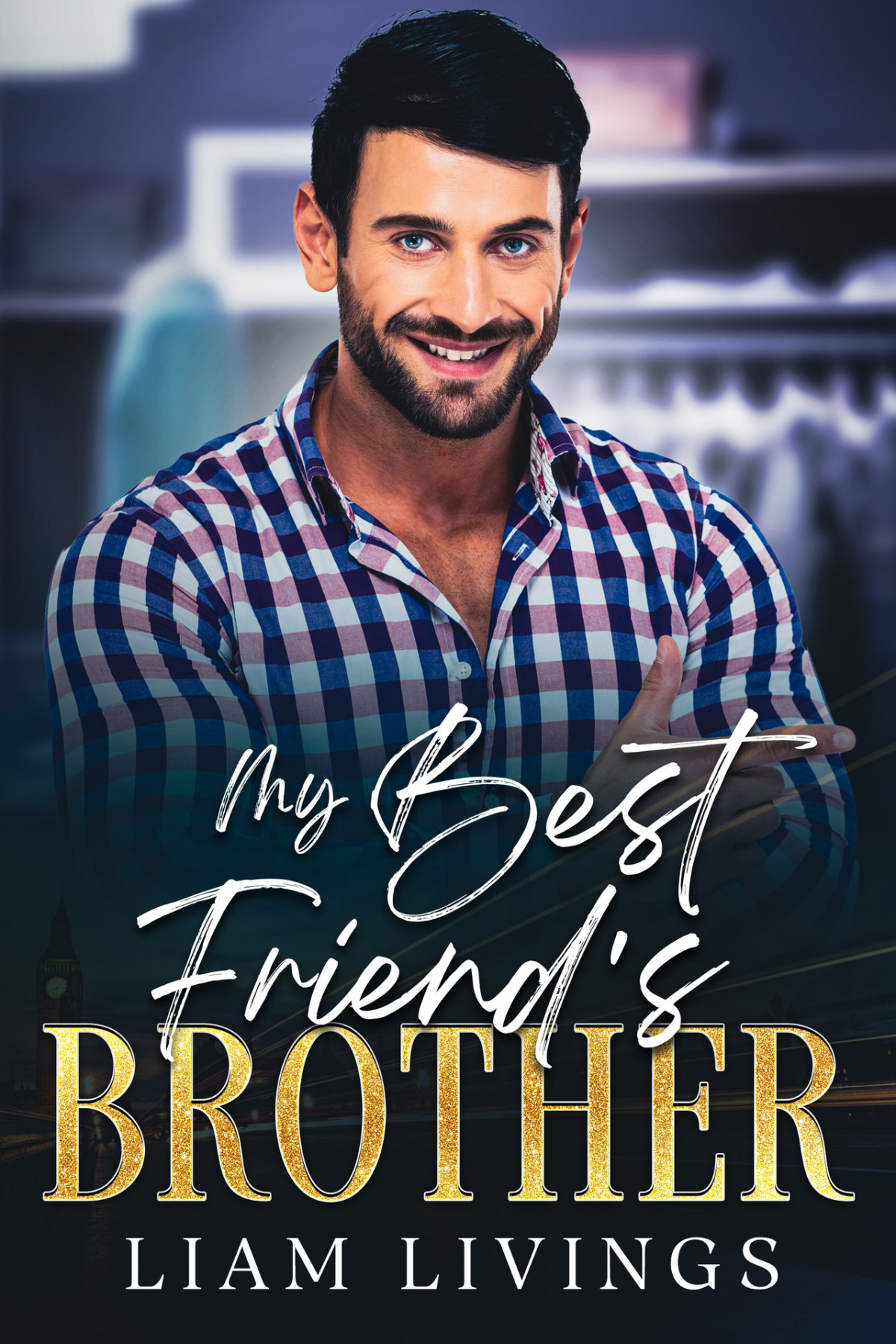 My Best Friends Brother Close Connections Book 2 A Steamy Swoony Outforyou Mm Gay Romance Liam Livings