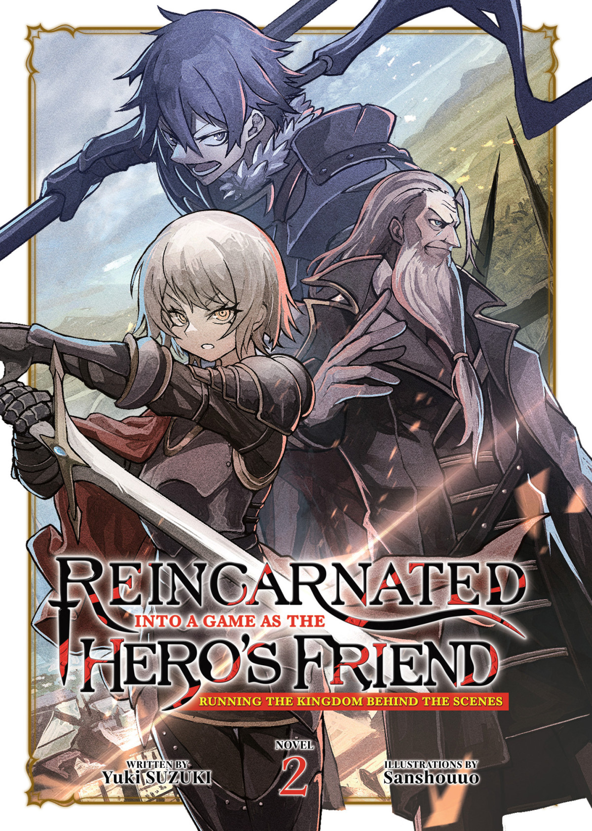 Reincarnated Into A Game As The Heros Friend Running The Kingdom Behind The Scenes Vol 2 Yuki Suzuki
