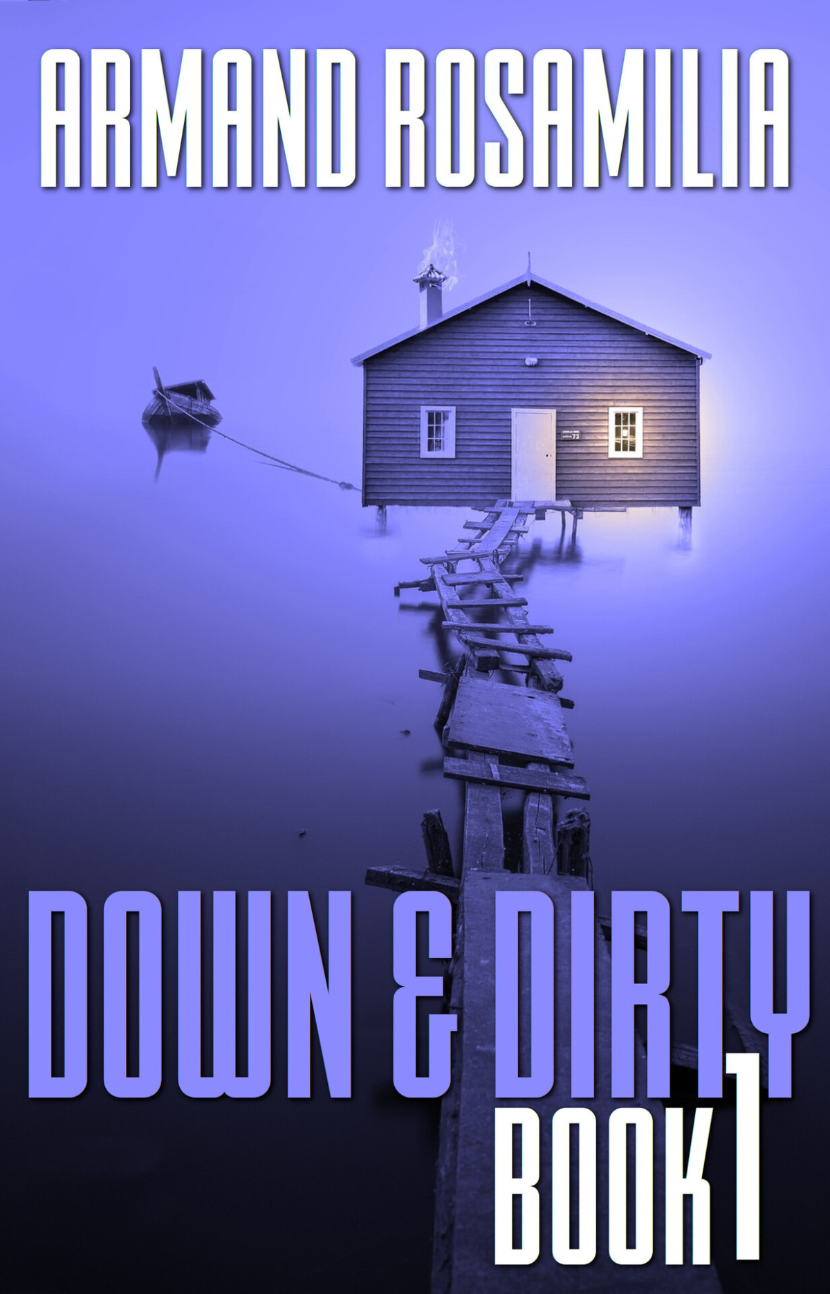 Down Dirty Book 1 Armand Rosamilia