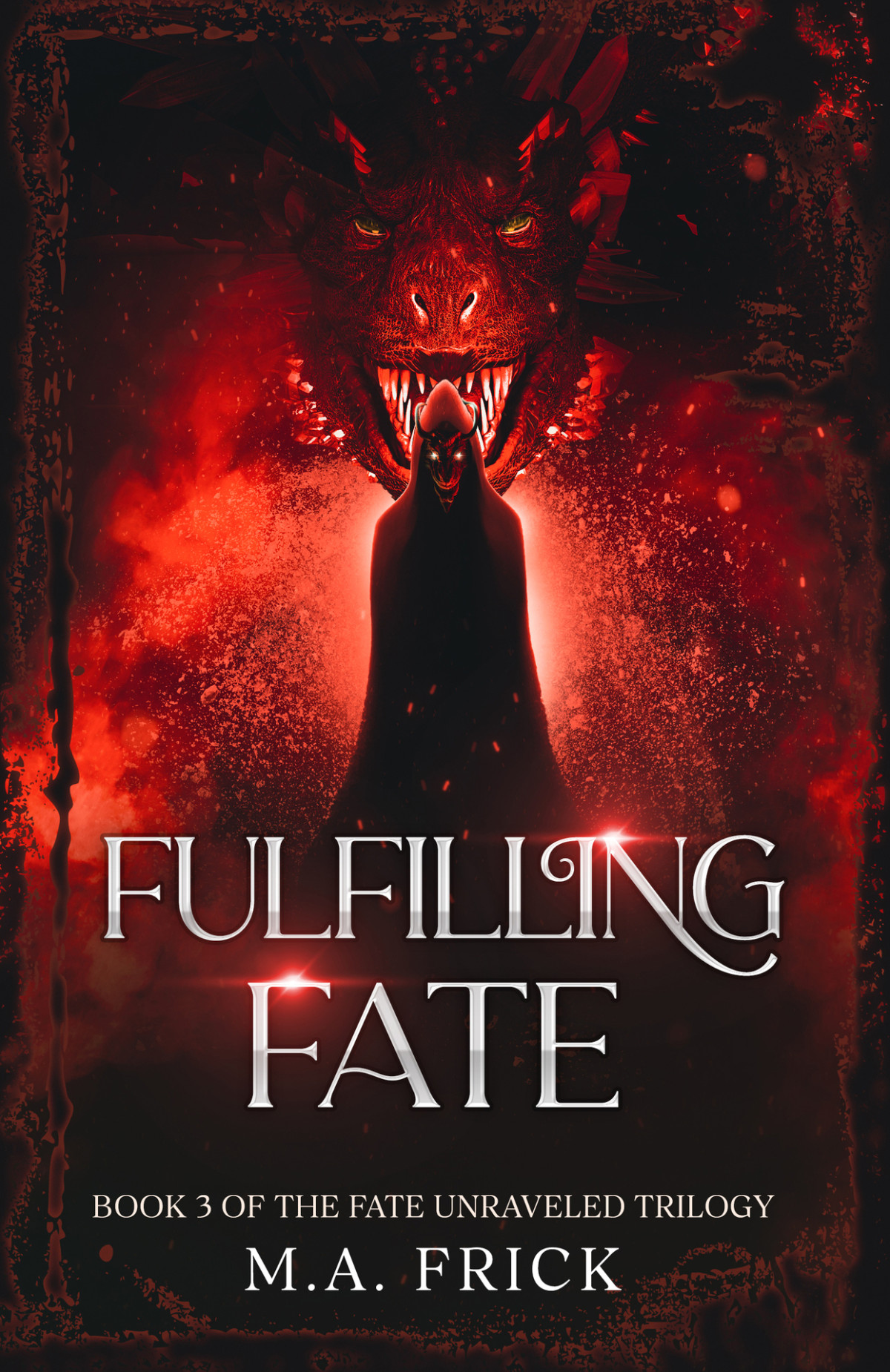 Fulfilling Fate Book Three Of The Fate Unraveled Trilogy Ma Frick