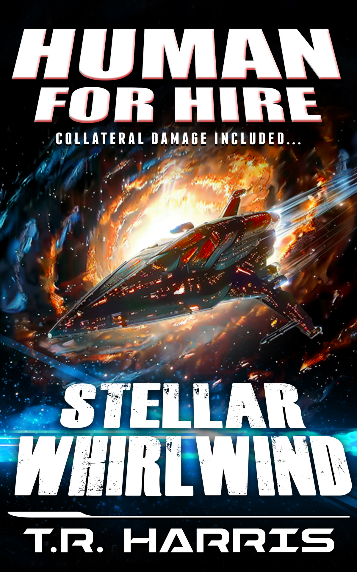 Human For Hire 10 Stellar Whirlwind Collateral Damage Included Tr Harris