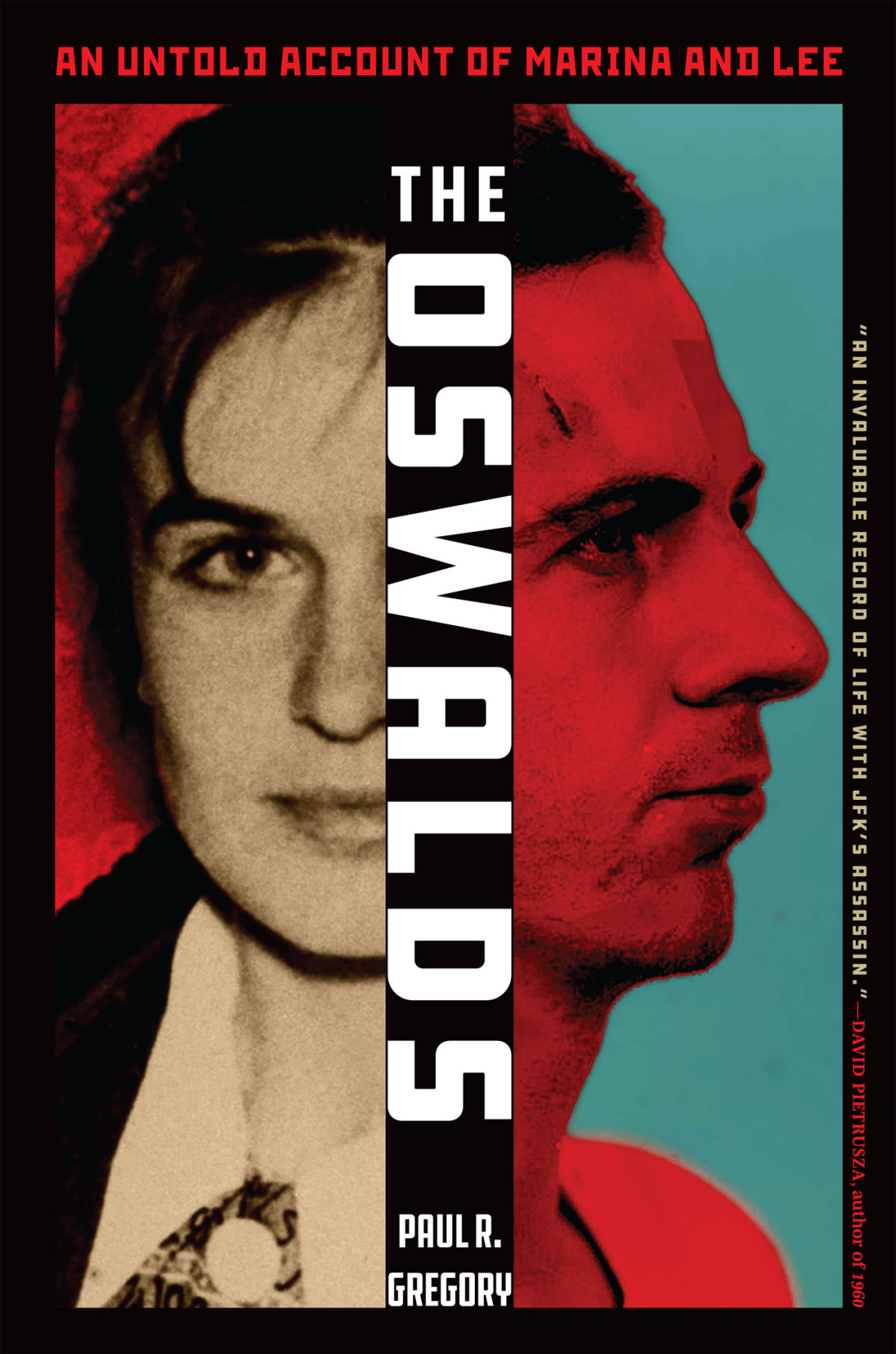 The Oswalds An Untold Account Of Marina And Lee Paul R Gregory