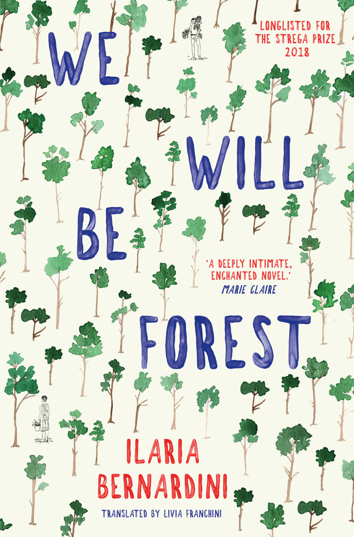 We Will Be Forest Ilaria Bernardini