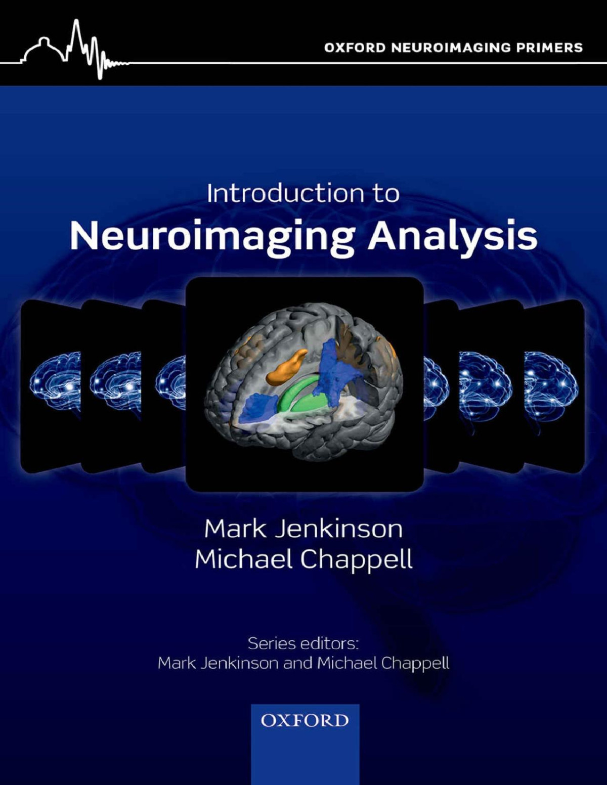 Introduction To Neuroimaging Analysis Oxford Neuroimaging Primers Mark Jenkinson Michael Chappell