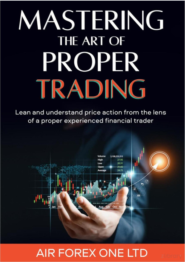 Mastering The Art Of Proper Trading 5th Edition Airforexone