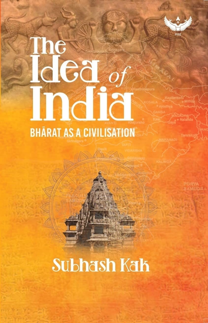 The Idea Of India Bhrat As A Civilisation Subhash Kak