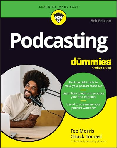 Podcasting For Dummies 5th Edition 5th Edition Tee Morris Chuck Tomasi