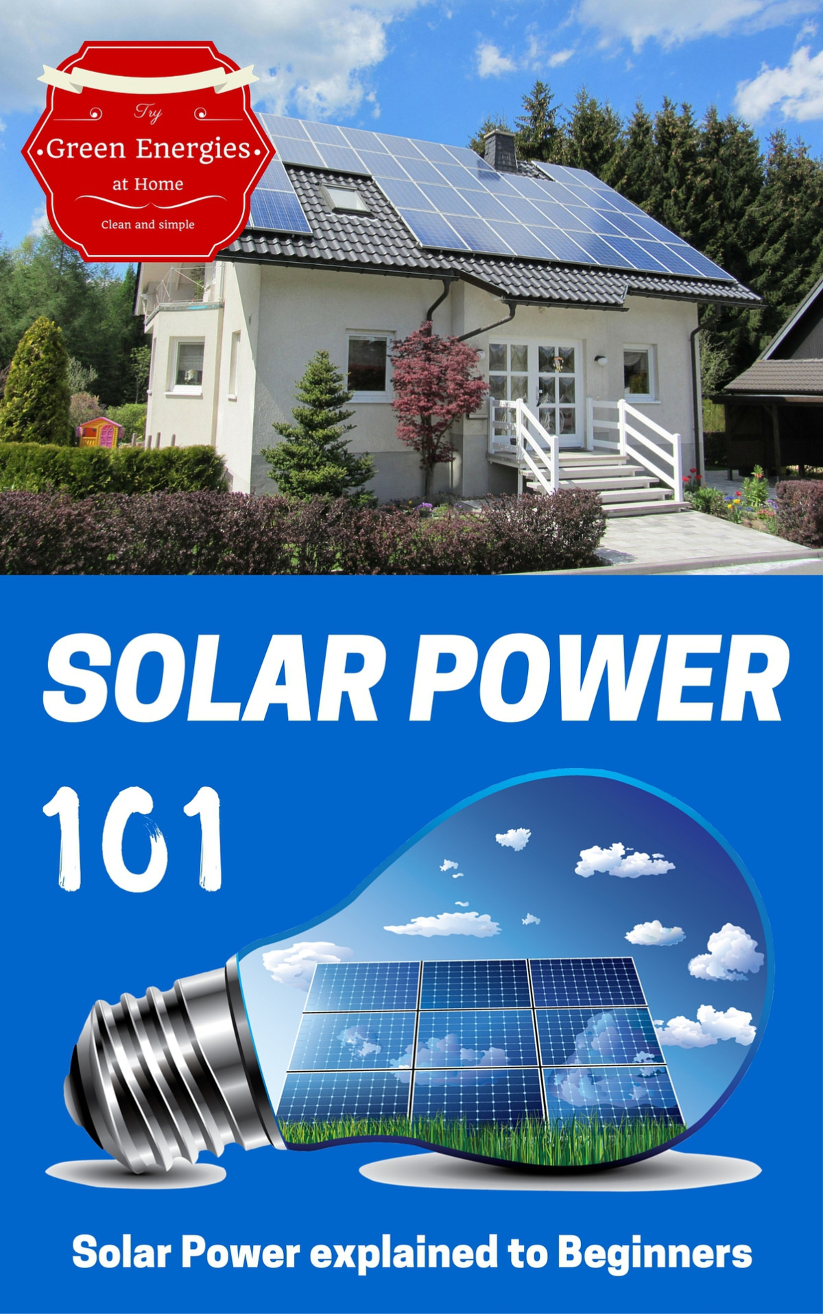 Solar Power Solar Power 101 Solar Power For Beginners Alternative Energy Ideas Craig Donovan