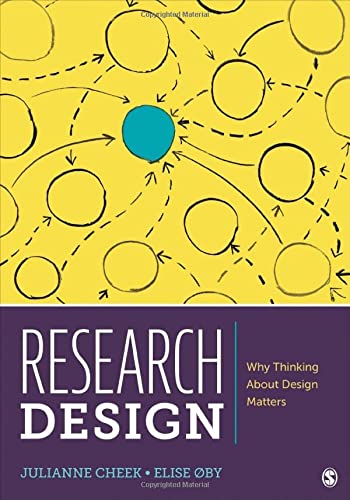 Research Design Why Thinking About Design Matters First Edition Cheek
