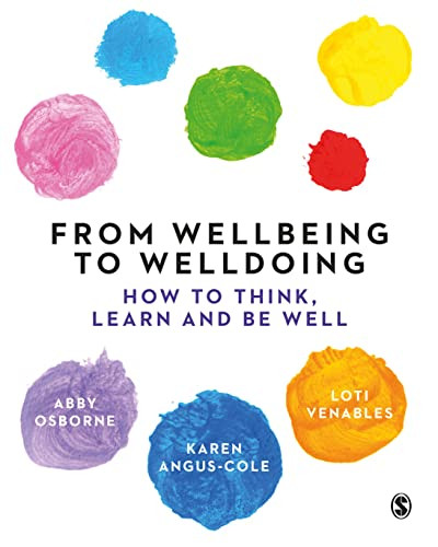 From Wellbeing To Welldoing How To Think Learn And Be Well 1st Edition Abby Osborne