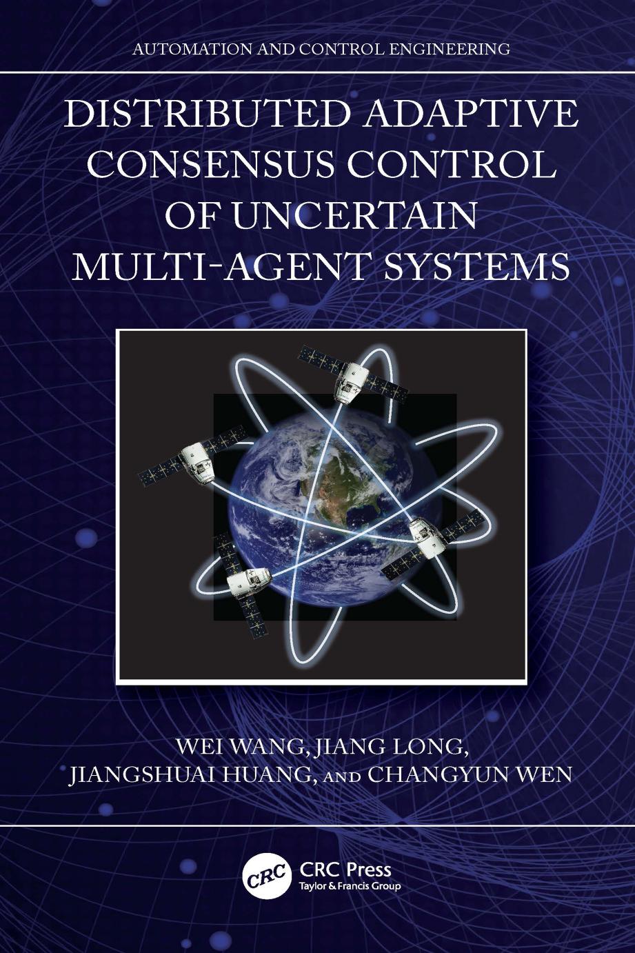 Distributed Adaptive Consensus Control Of Uncertain Multiagent Systems Wei Wang Jiang Long Jiangshuai Huang Changyun Wen