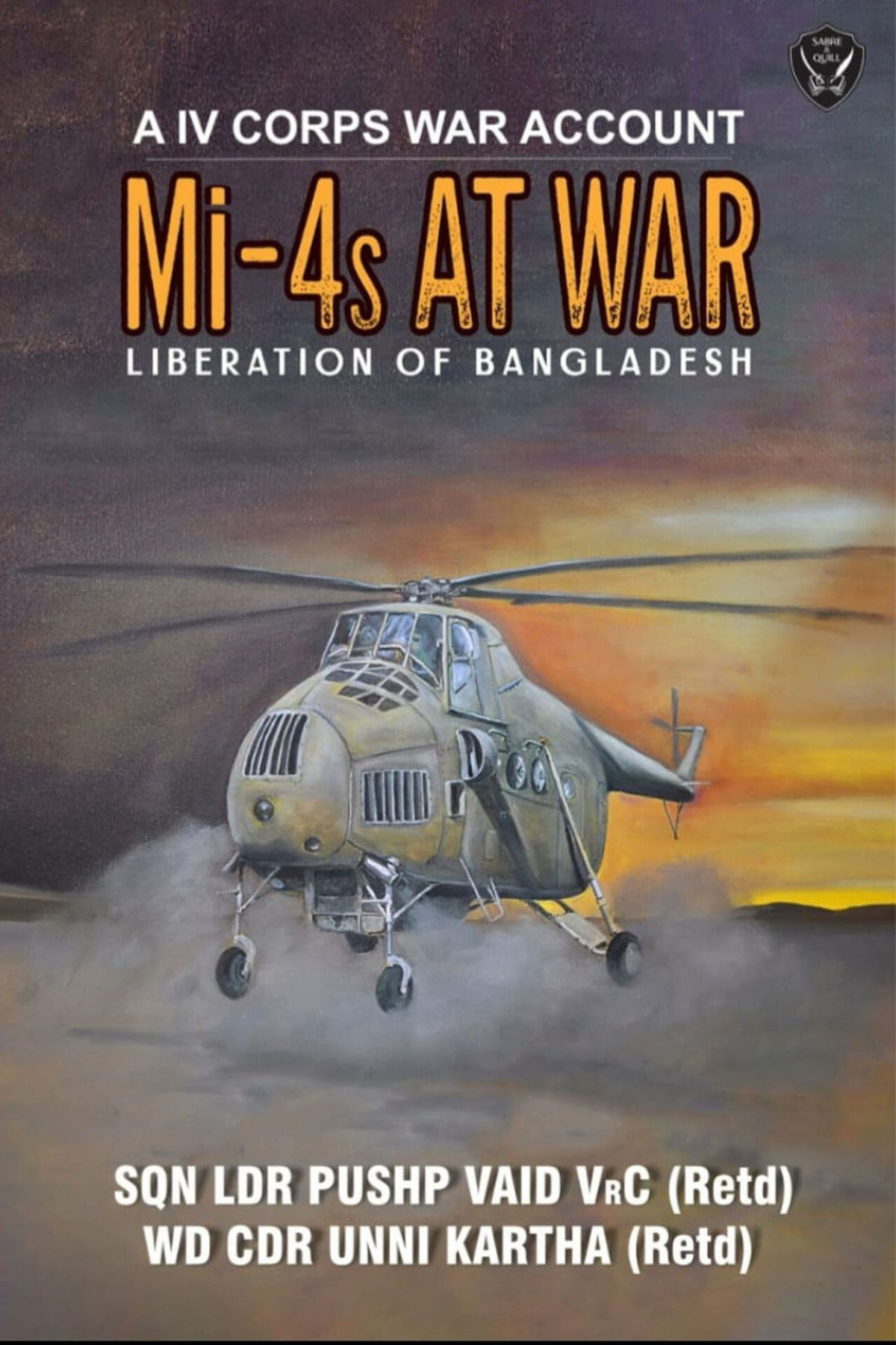 Mi4s At War A Iv Corps Account Of The 1971 Kartha Pushp Vaid Unni