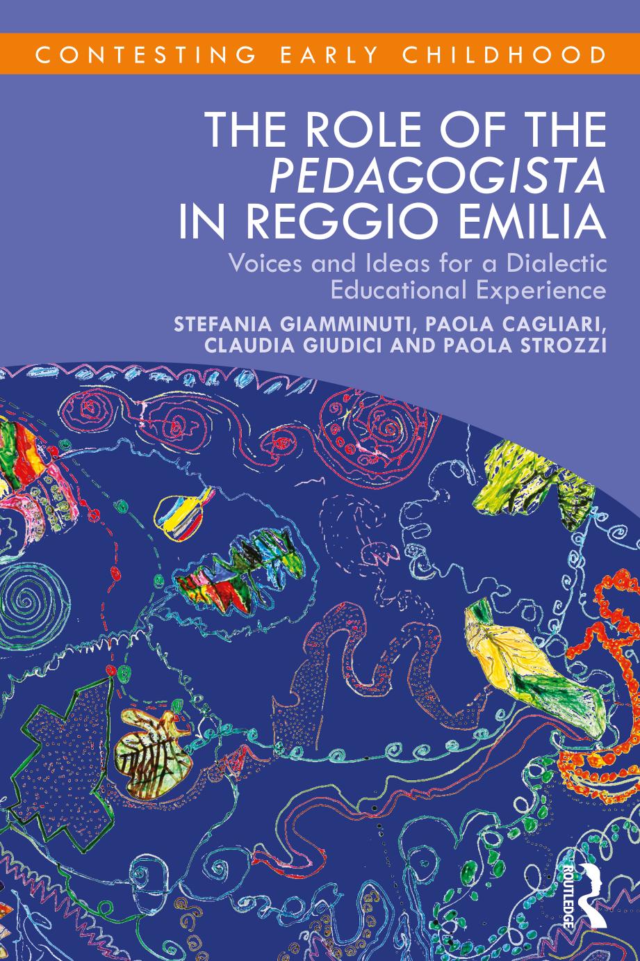 The Role Of The Pedagogista In Reggio Emilia Voices And Ideas For A Dialectic Educational Experience Stefania Giamminuti
