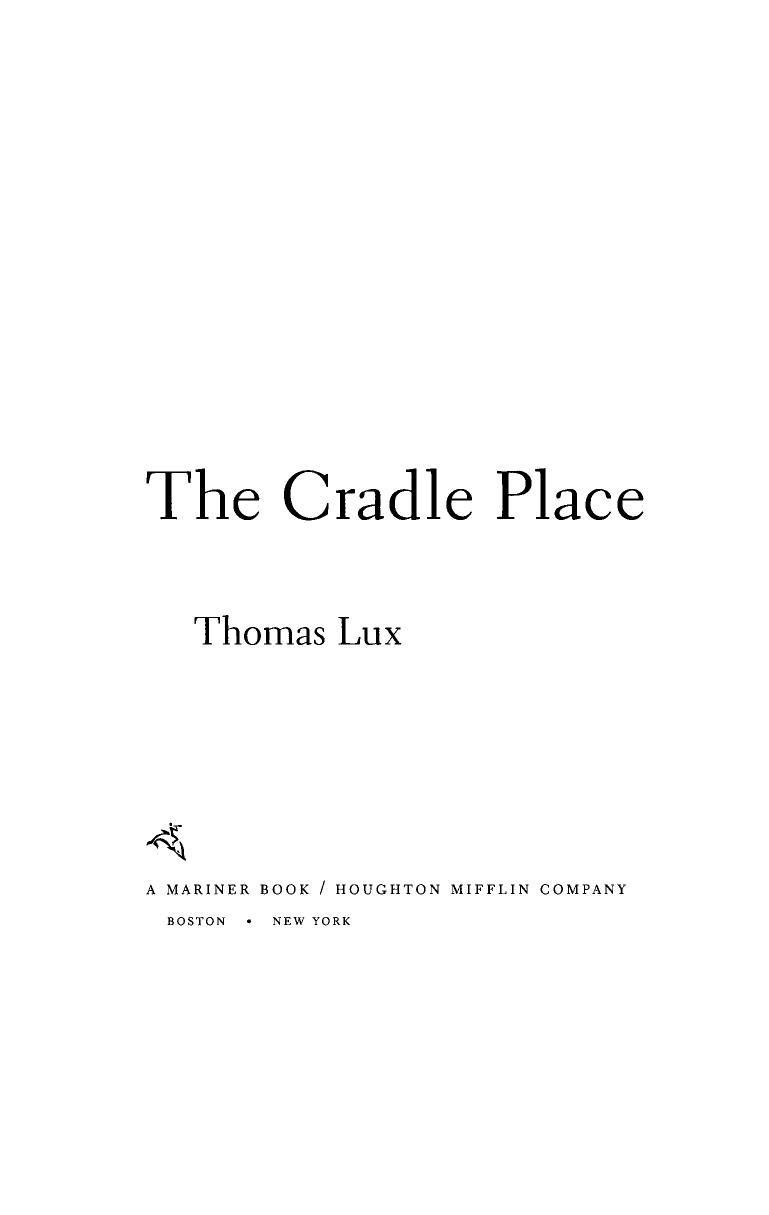 The Cradle Place First Edition Thomas Lux