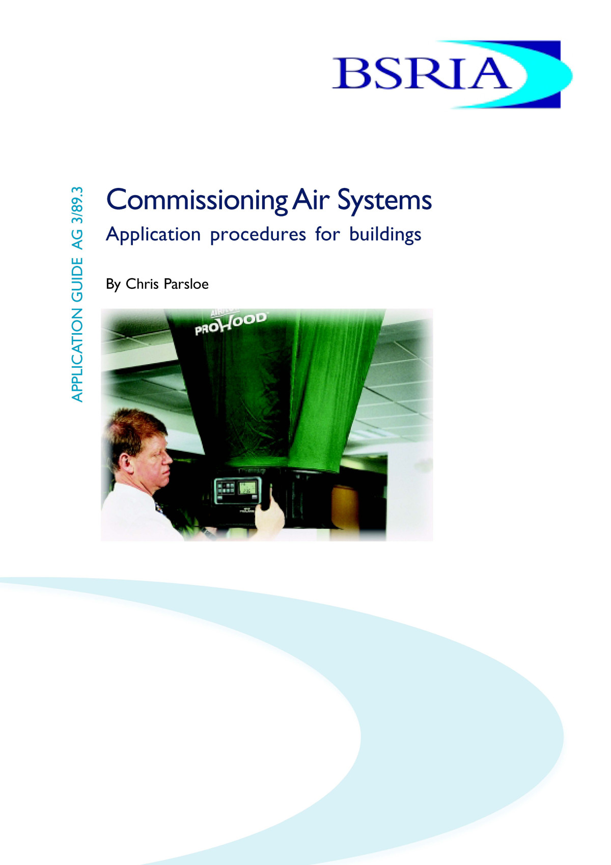 Application Guide Ag 3893 Commissioning Air Systems Application Procedures For Buildings 3rd Edition Parsloe Cj