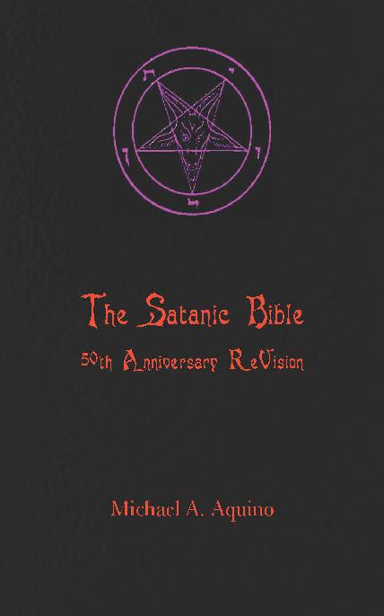 The Satanic Bible 50th Anniversary Revision Anniversary Revised Michael Aquino